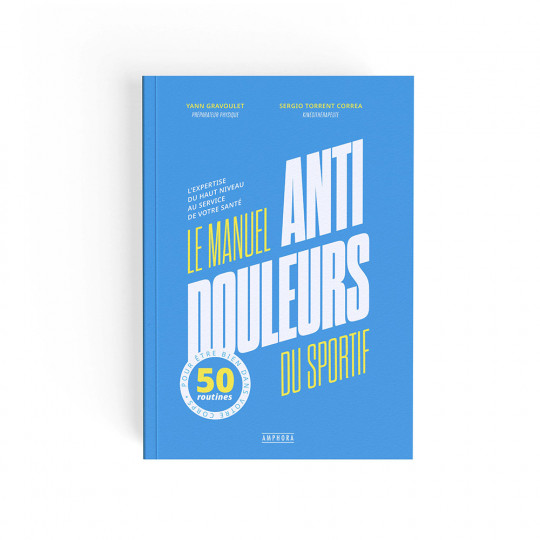 Le manuel anti-douleurs du sportif